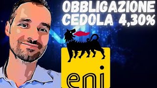 💰 OBBLIGAZIONE ENI cedola 43  Conviene [upl. by Eiramac]