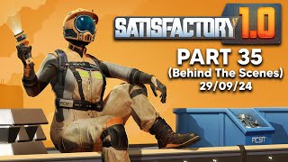 Satisfactory 10 Behind The Scenes with Bitz  Part 35 [upl. by Naashar245]