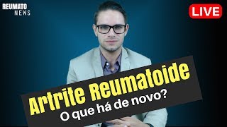 Artrite Reumatoide  Novidades  Ao Vivo  Reumato News [upl. by Lelith]