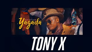 Tony X  Yagada Official video [upl. by Eiramyelhsa]