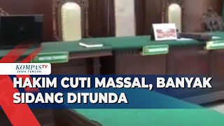 Hakim Cuti Massal Banyak Sidang Ditunda [upl. by Leuname]