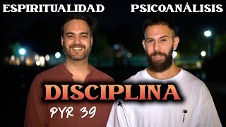 La DISCIPLINA y su vínculo con el DESEO  PyR 39 [upl. by Vanessa60]