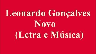 Leonardo Gonçalves  Novo [upl. by Suinotna]