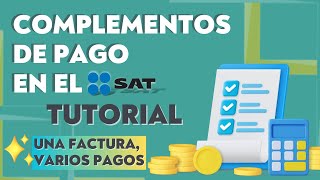 💰Complemento de PAGO SAT UNA factura y VARIOS pagos  TUTORIAL  Muchos TIPS [upl. by Khai720]