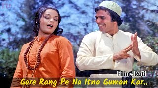 Gore Rang Pe Na Itna Guman Kar गोरे रंग पे ना इतना गुमान कर Roti 1974 MumtazRajesh Khanna [upl. by Ruffi]