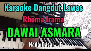 DAWAI ASMARA  RHOMA IRAMA  KARAOKE DANGDUT LAWAS  NADA DASAR  F [upl. by Lahpos]