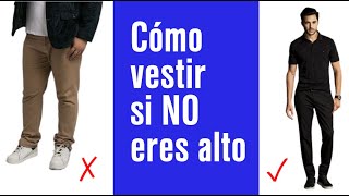 😉Cómo vestir si eres bajo de estatura ✅Aplica estos 10 consejos para verte más alto [upl. by Ahseral29]