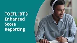 TOEFL iBT Enhanced Score Reporting [upl. by Yluj442]