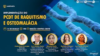 Webinário Sobre Implementação do PCDT de Raquitismo e Osteomalácia  Região CentroOeste [upl. by Walkling561]