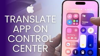 How To Add Translate App To Control Center On iPhone iOS 18 [upl. by Annenn]