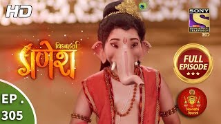 Vighnaharta Ganesh  Ep 305  Full Episode  22nd October 2018 [upl. by Dupin]