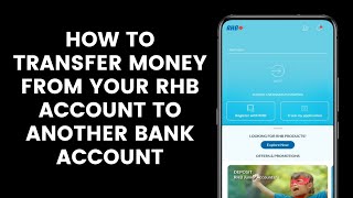 How to Transfer Money From Your RHB Account to Another Bank Account Using the RHB Mobile Banking App [upl. by Karlik]