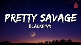 BLACKPINK  Pretty Savage Lyrics  Full Rom Lyrics Video [upl. by Eilrebma]