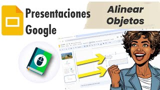 Alinear objetos en diapositivas de Presentaciones de Google [upl. by Enimaj]