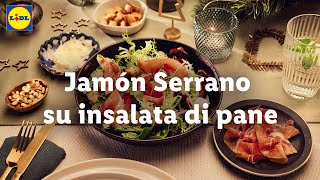 Ricette Lidl per il tuo Natale Deluxe  Jamón Serrano su insalata di pane  Lidl Italia [upl. by Subak]