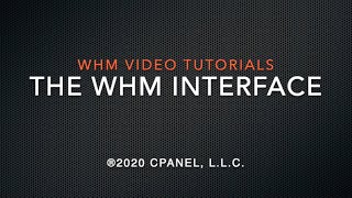 WHM Tutorials  Introduction to the WHM Interface [upl. by Anonyw]