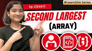 2 Second Largest  Array  Easy  Learn DSA [upl. by Abih79]