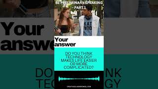 Passing the B1 PRELIMINARY Speaking Exam –B1 Speaking Practice Part 1  Technology 3 [upl. by Nalepka]