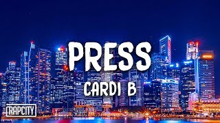 Cardi B  Press Lyrics [upl. by Dosi373]