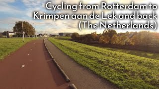 Cycling from Rotterdam to Krimpen aan de Lek and back The Netherlands [upl. by Rieger]