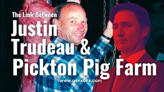 The Link Between Justin Trudeau amp Pickton Pig Farm GenX News [upl. by Nagaem33]