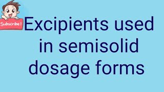 Excipients used in semisolid dosage forms [upl. by Diehl170]