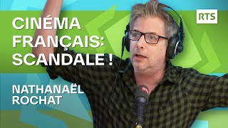 La chronique de Nathanaël Rochat  Scandale dans le cinéma Français  RTS [upl. by Keryt633]