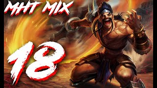 MHT MIX  18 League of Legends Highlights [upl. by Etnovert]