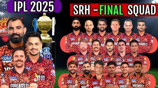 IPL Auction 2025 Sunrisers Hyderabad Final Squad  SRH Full Players List After Auction 2025 [upl. by Ferullo]