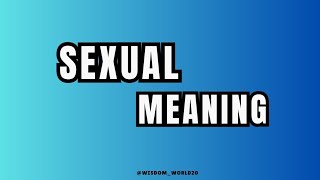 Sexual Meaning Definition amp dictionary in EnglishWhat is Sexual [upl. by Hercules]