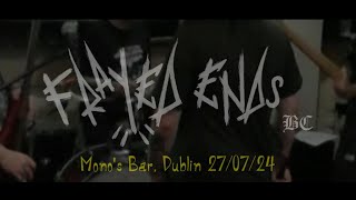 FRAYED ENDS BC Monos Bar Dublin 270724 [upl. by Euqnimod]