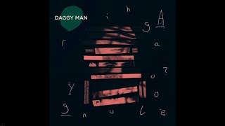 Daggy Man  Are You Laughing [upl. by Nolak]