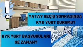 YATAY GEÇİŞ SONRASI KYK YURT DURUMU BAŞVURULAR NE ZAMAN [upl. by Charlton437]