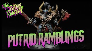 Putrid Ramblings No 10  June update with Slaves to Darkness and Death Guard [upl. by Belshin881]