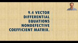 94 Vector Differential Equations Nondefective Coefficient Matrix [upl. by Atsillak]