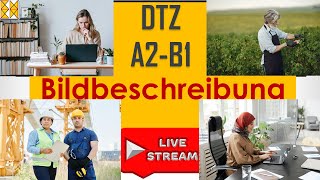 DTZ  B1  Bildbeschreibung  zwei Themen  vier Bilder  Live am 17062022 [upl. by Lewap763]