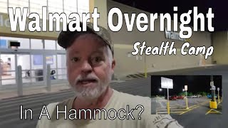 Walmart  Stealth Camp  Overnight Solo Stealth Camping  stealthcampingalliance [upl. by Latin]