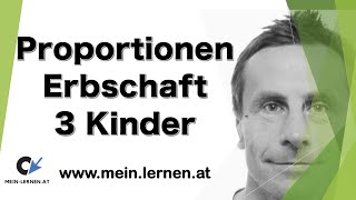 Proportionen Erbschaft unter 3 Kinder aufteilen [upl. by Collis86]