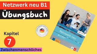 Netzwerk neu Übungsbuch  B1 Audio  KAPITEL – 7  Zwischenmenschliches [upl. by Vona]