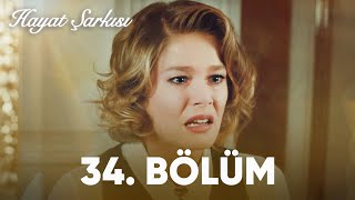 Hayat Şarkısı  34 Bölüm [upl. by Benis405]