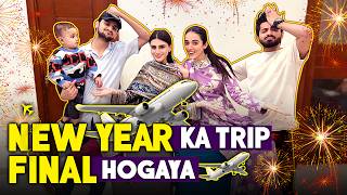 New Year Ki Celebration Trip Plan Kar liya  Kahan Ja Rahay Ab Hum   ZARAIB [upl. by Trefler]