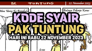 Kode Syair Pak Tuntung Hari Ini Rabu 22 November 2022 [upl. by Mccormick]