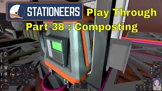 Stationeers Play Through Part 38  Composting [upl. by Akimrehs384]