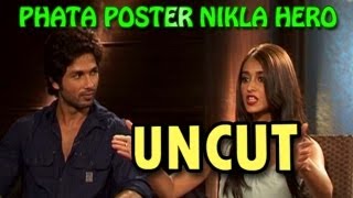 Phata Poster Nikla Hero  Shahid Kapoor amp Ileana DCruz talk about their new movie  UNCUT [upl. by Oeniri]