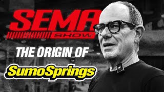 The SEMA Show Origin of SumoSprings [upl. by Winther800]