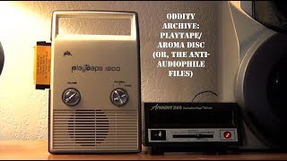 Oddity Archive Episode 132 – Playtape amp Aroma Disc or The AntiAudiophile Files [upl. by Ricky]