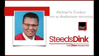 SteedsDink met LitNet Akademies Michael le Cordeur oor sy akademiese navorsing [upl. by Odo625]