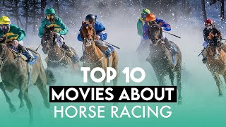 Top 10 Horse Racing Movies You Will Love To Watch [upl. by Recnal]