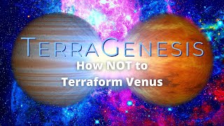 How NOT to Terraform Venus in TerraGenesis  Terraforming Tips [upl. by Irac]