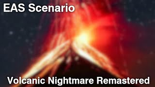 EAS Scenario 8 Volcanic Nightmare Remastered [upl. by Grimonia105]